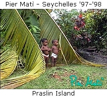 Pier Matì - Seychelles '97-'98 - image from Praslin Island